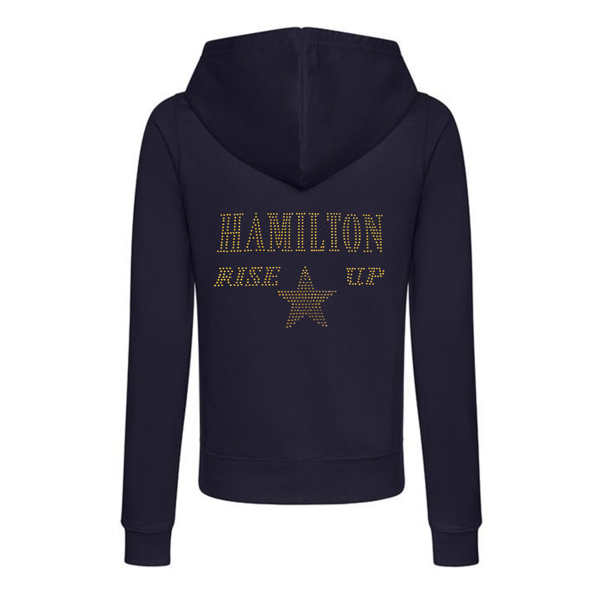 Navy zip up hoodie, with gold sparkling "Hamilton Rose up" with a gold star set just underneath.
design is made up of sparkling rhinestones that catch the light beautifully