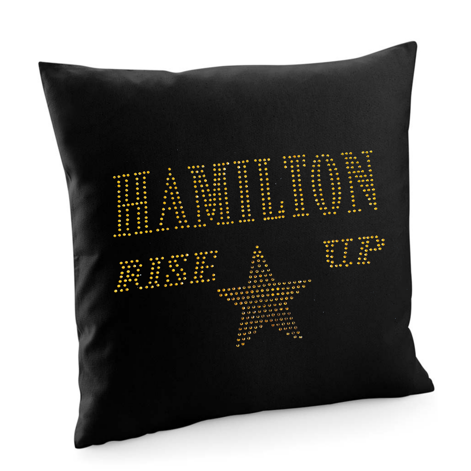 HAMILTON BLACK COTTON CUSHION COVER WITH HAMILTON RISE UP WITH GOLD STAR BELOW.
THE DESIGN IS MADE UP OF HOT FIX RHINESTONES THAT HEAT PRESSED AND CATCH THE LIGHT BEAUTIFULLY.