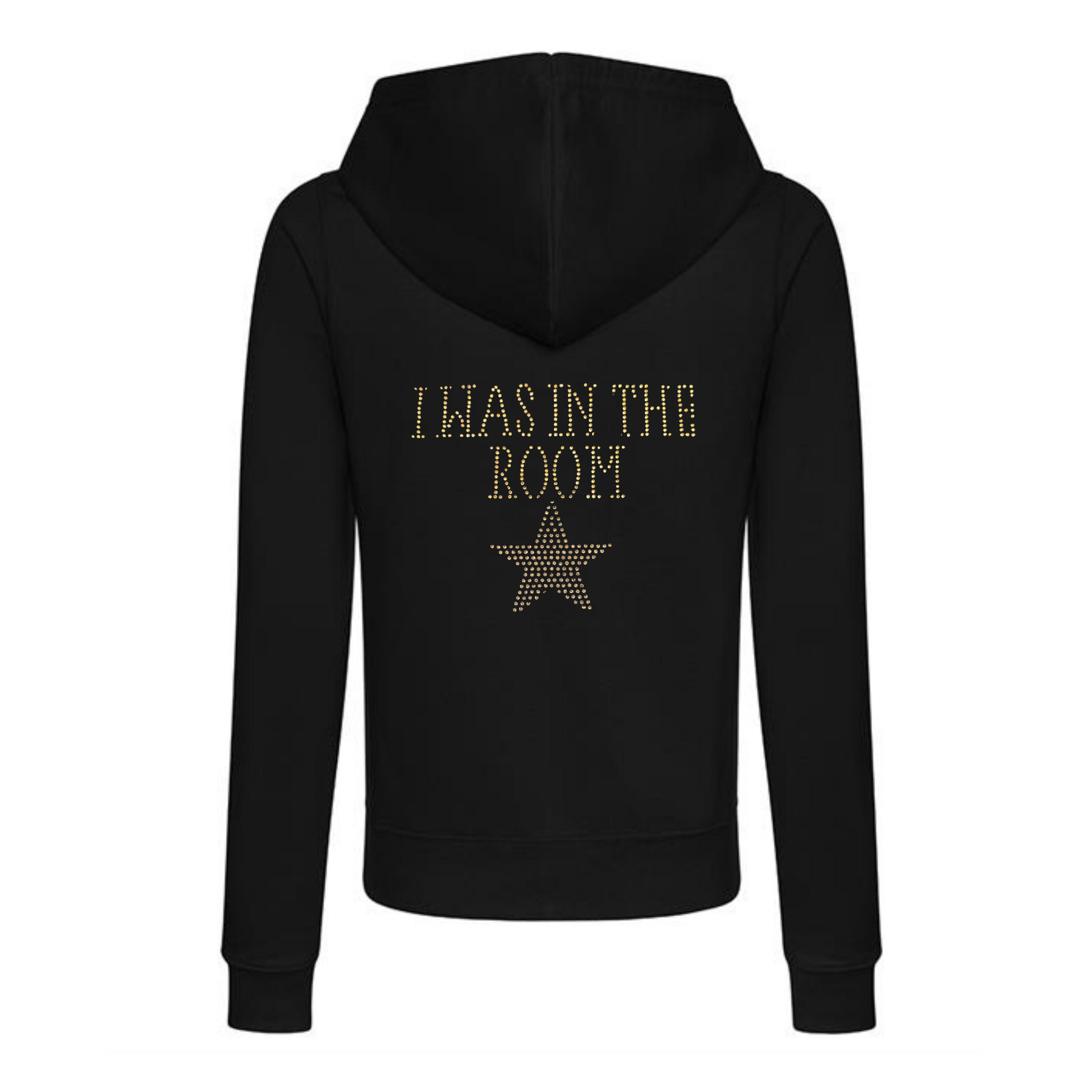 Black zip up cotton hoodie with gold sparkling "I was in the room" with a gold star set just underneath.
design is made up of sparkling rhinestones that cathc the light beautifully